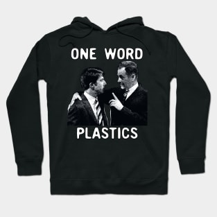 One Word. Plastics. The Graduate Hoodie